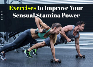 Exercises to Improve Your Sensual Stamina Power Exercises to Improve Your Sensual Stamina Power