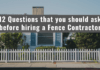 12 Questions That You Should Ask Before Hiring A Fence Contractor fence-contractor