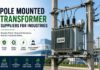 Pole Mounted Transformer Suppliers for Industries Pole Mounted Transformer Suppliers​