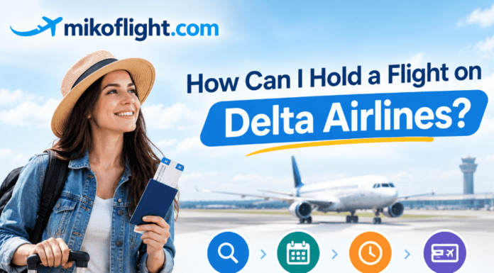 How Can I Hold a Flight on Delta Airlines?
